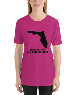 Trust me im a floridian Unisex short Sleeve T-Shirt