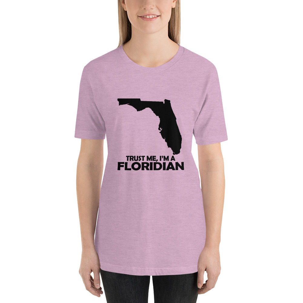 Trust me im a floridian Unisex short Sleeve T-Shirt - Power Day Sale