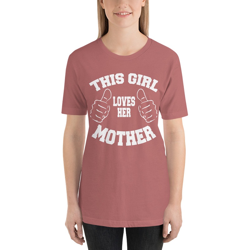 This Girl Loves Her Mother Short Sleeve T-shirt - Power Day Sale