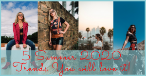 Read more about the article 5 Summer 2020 Trends You will love it!