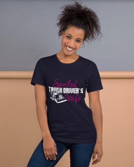 Spoiled Truck Drivers Wife Unisex Premium T-Shirt