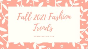 Read more about the article Fall 2021 Fashion Trends