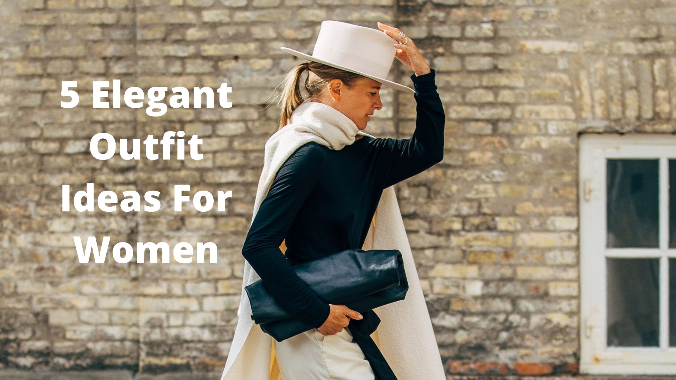 You are currently viewing 5 Elegant Outfit Ideas For Women