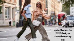 Read more about the article spring trends for 2022 that you should stock up on!