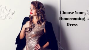 Read more about the article Choose Your Homecoming Dress
