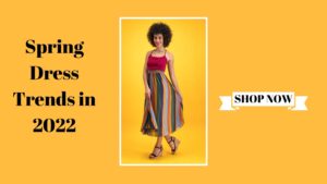 Read more about the article Spring Dress Trends in 2022