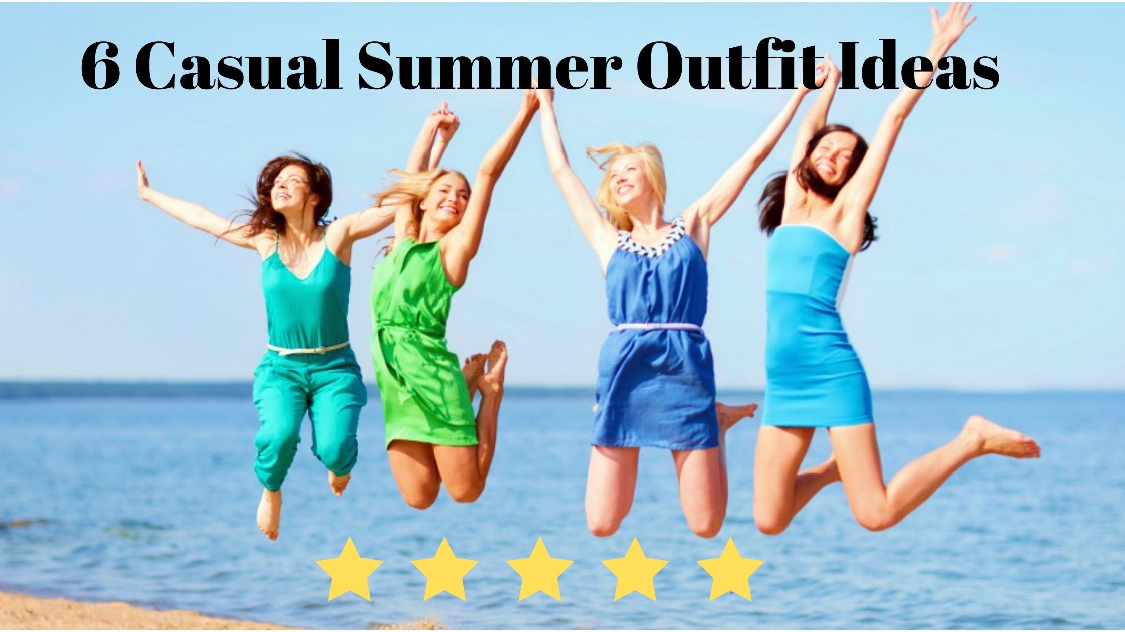 You are currently viewing 6 Casual Summer Outfit Ideas