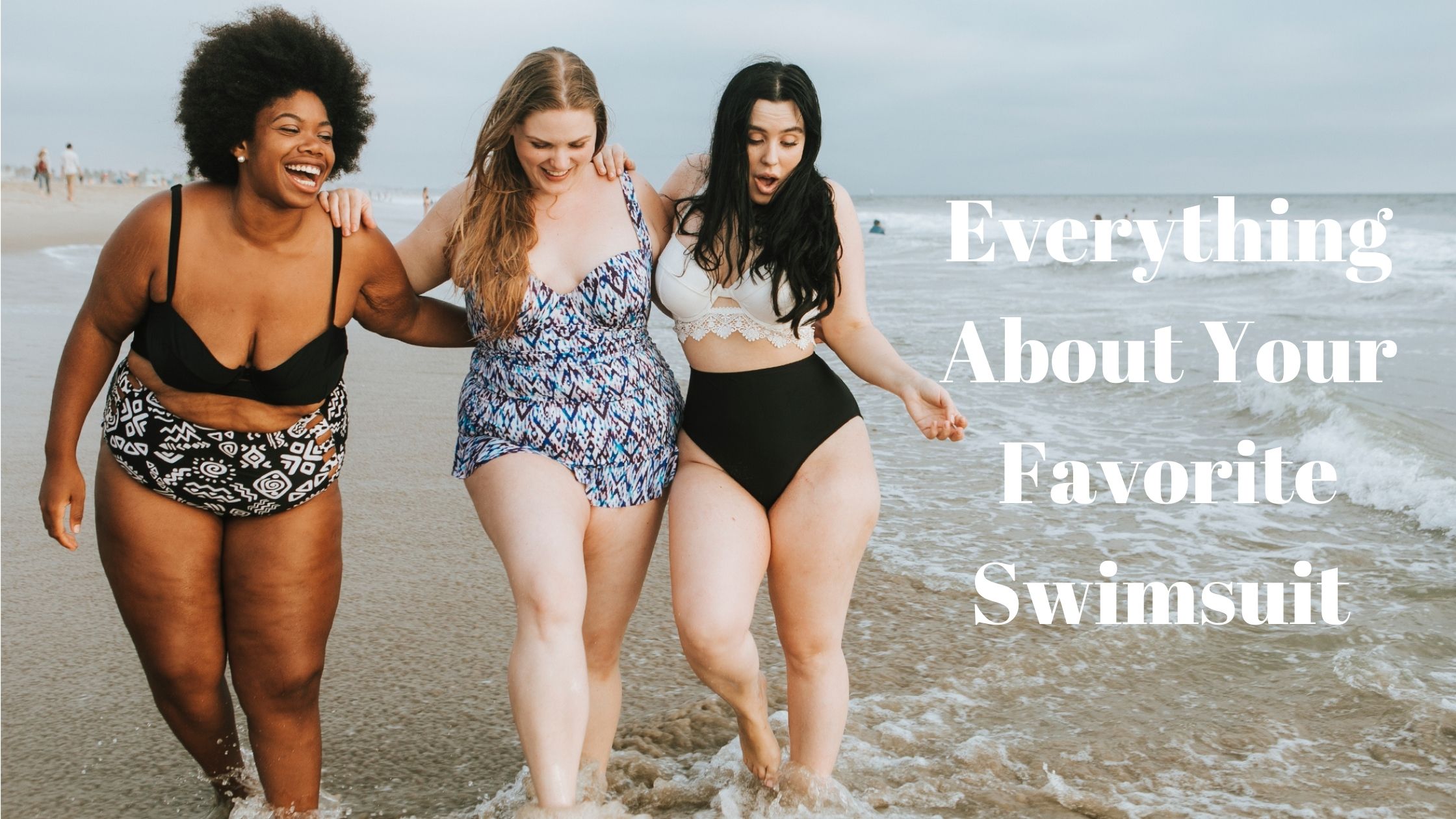 Read more about the article Everything About Your Favorite Swimsuit