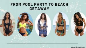 Read more about the article From Pool Party to Beach Getaway -2023